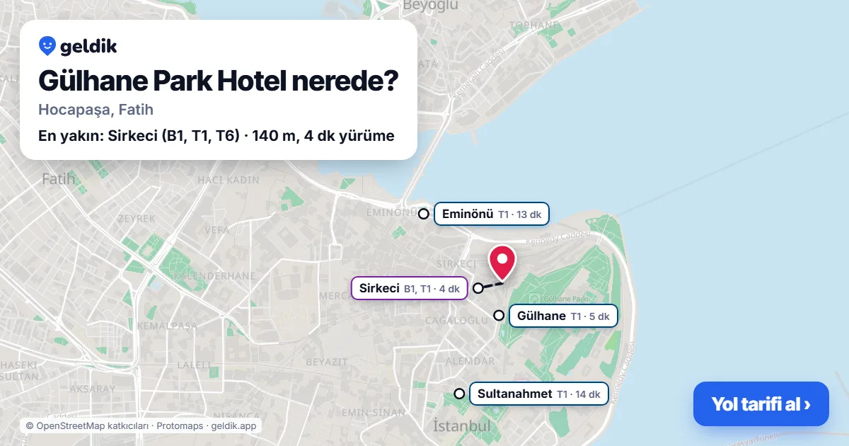 Gülhane Park Hotel nerede: haritada konumu ve en yakın duraklar, yürüme süreleriyle