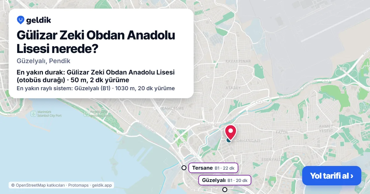 Gülizar Zeki Obdan Anadolu Lisesi nerede: haritada konumu ve en yakın duraklar, yürüme süreleriyle