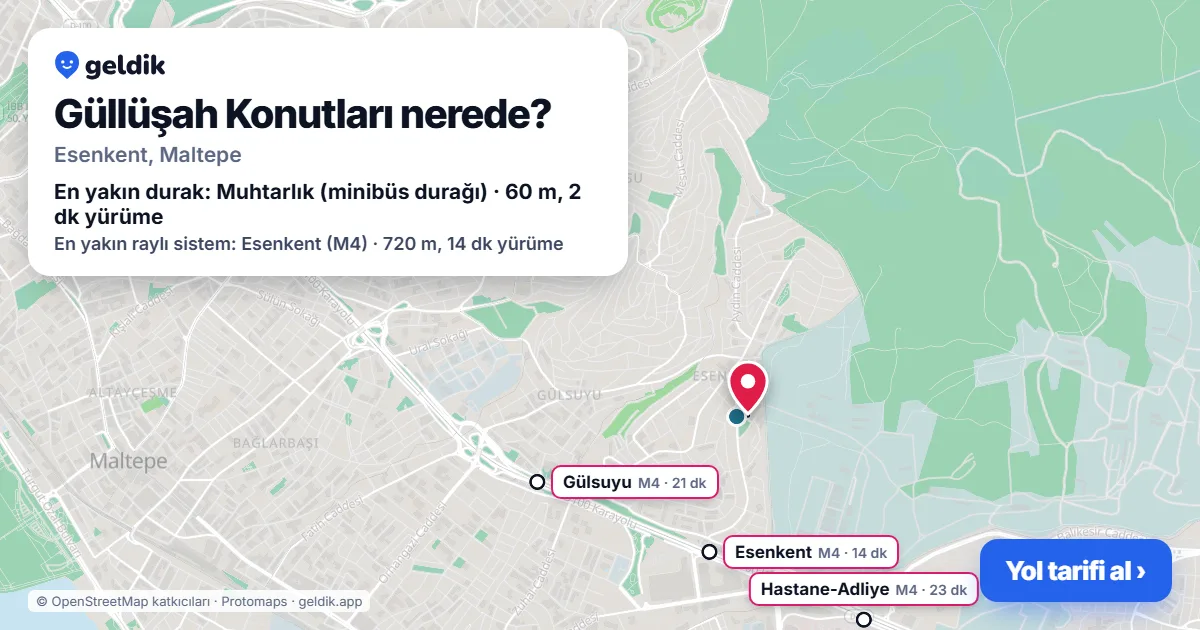 Güllüşah Konutları nerede: haritada konumu ve en yakın duraklar, yürüme süreleriyle