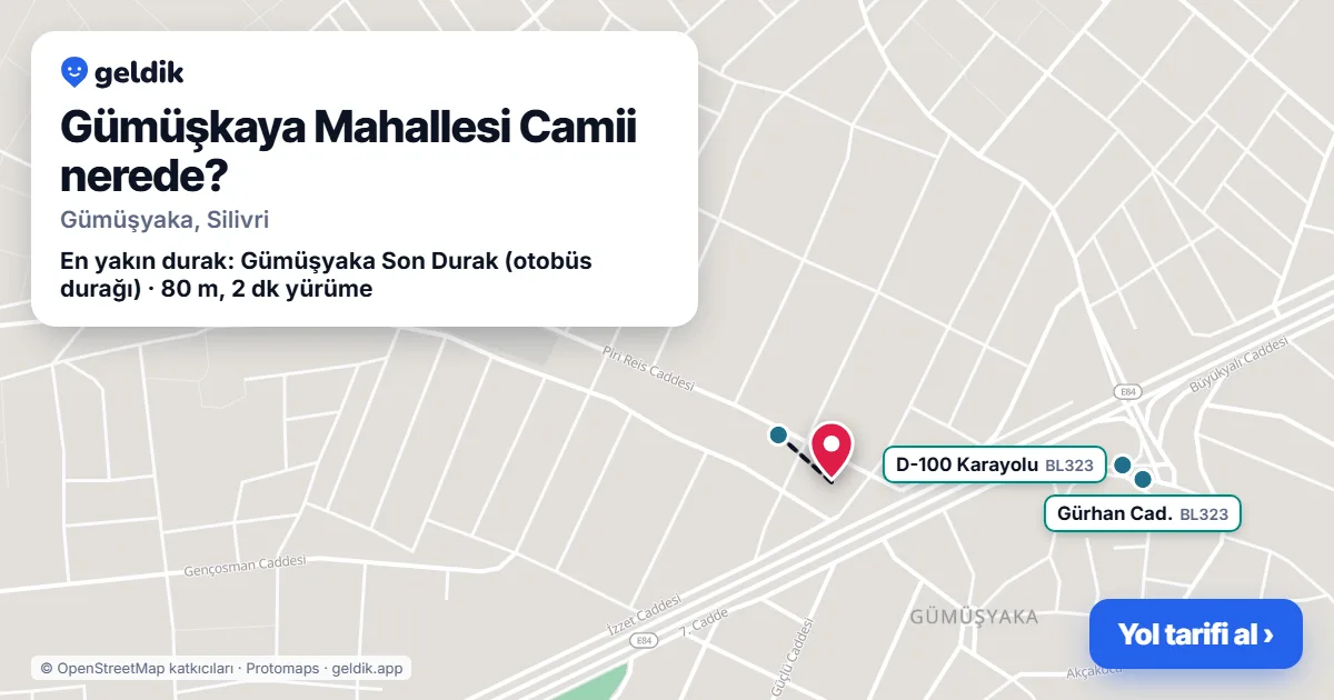 Gümüşkaya Mahallesi Camii nerede: haritada konumu ve en yakın duraklar, yürüme süreleriyle