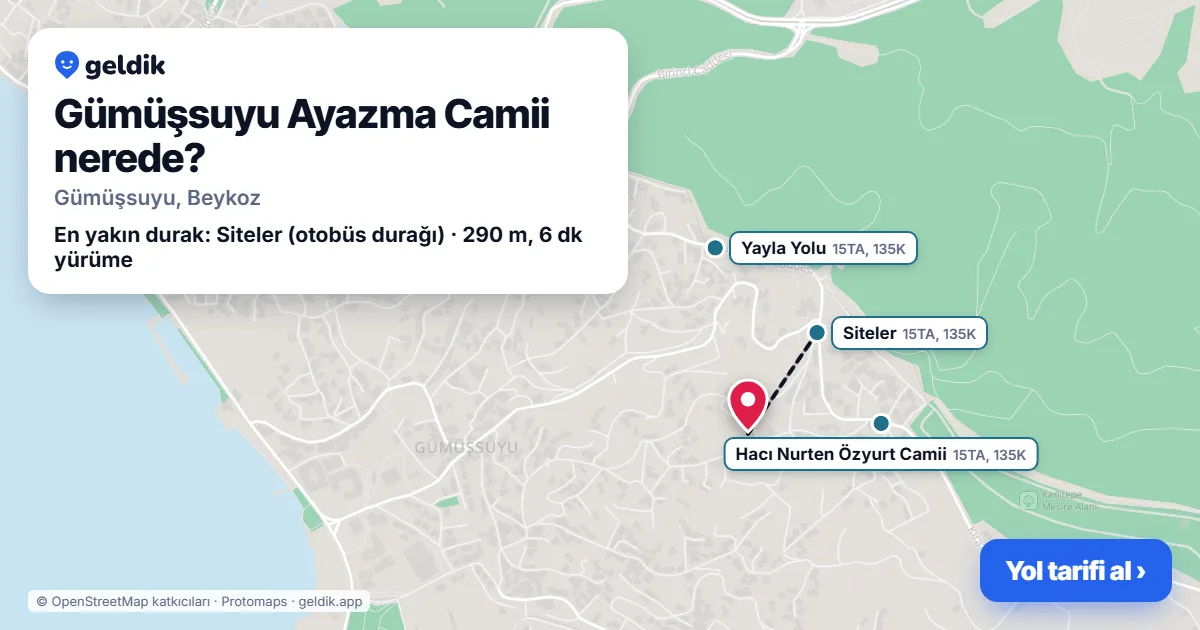 Gümüşsuyu Ayazma Camii nerede: haritada konumu ve en yakın duraklar, yürüme süreleriyle