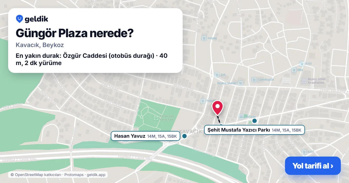 Güngör Plaza nerede: haritada konumu ve en yakın duraklar, yürüme süreleriyle