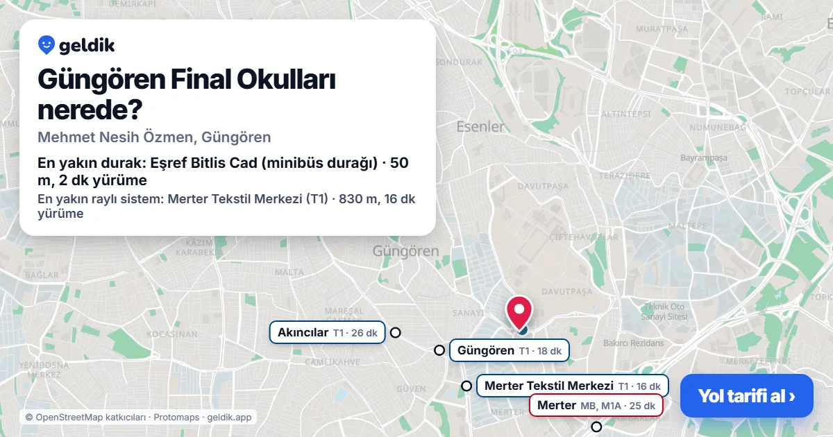 Güngören Final Okulları nerede: haritada konumu ve en yakın duraklar, yürüme süreleriyle