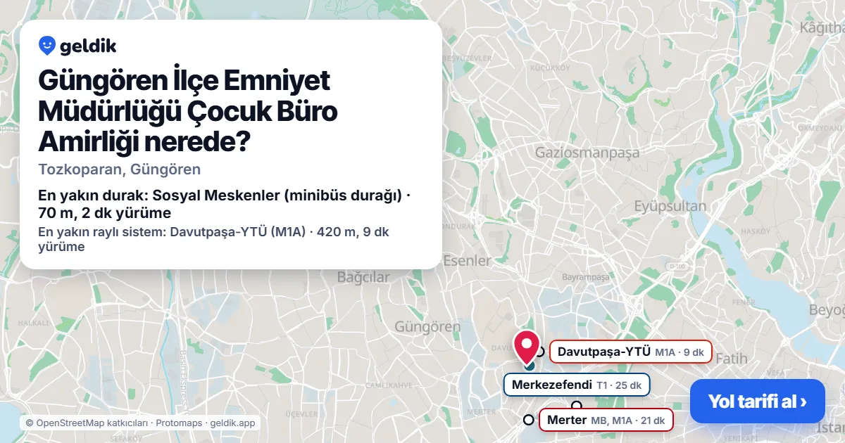 Where is Güngören İlçe Emniyet Müdürlüğü Çocuk Büro Amirliği: map with its location and the nearest stops, with walking times