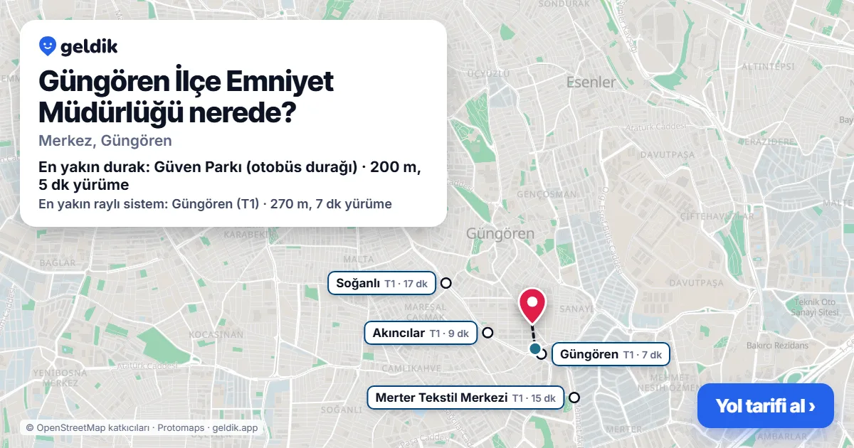Güngören İlçe Emniyet Müdürlüğü nerede: haritada konumu ve en yakın duraklar, yürüme süreleriyle
