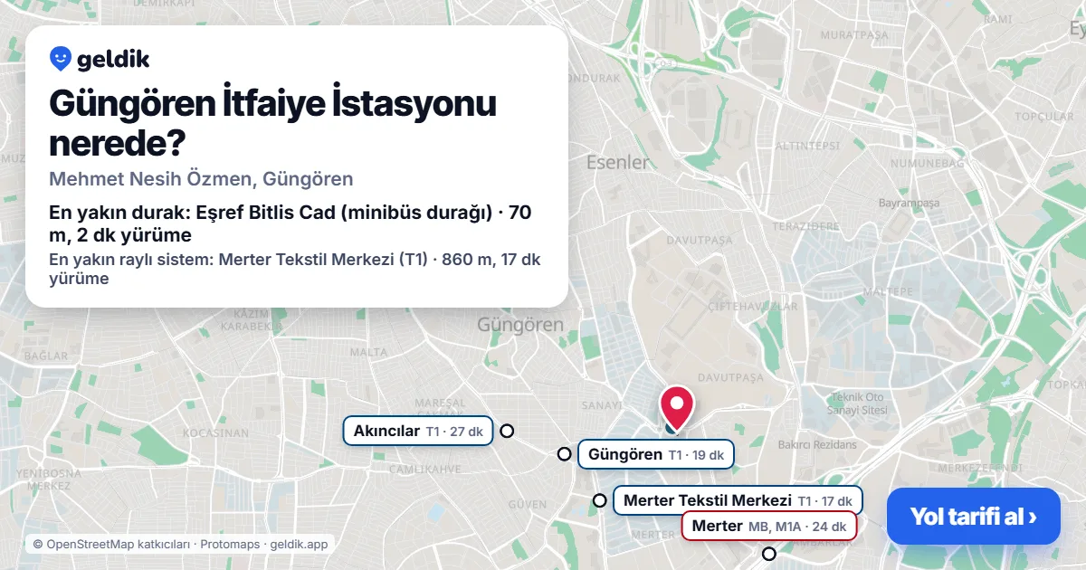 Where is Güngören İtfaiye İstasyonu: map with its location and the nearest stops, with walking times