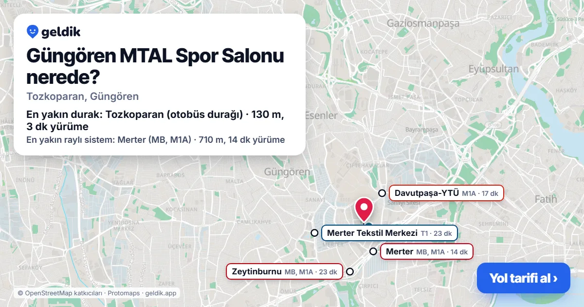 Where is Güngören MTAL Spor Salonu: map with its location and the nearest stops, with walking times