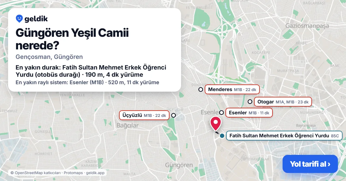 Güngören Yeşil Camii nerede: haritada konumu ve en yakın duraklar, yürüme süreleriyle