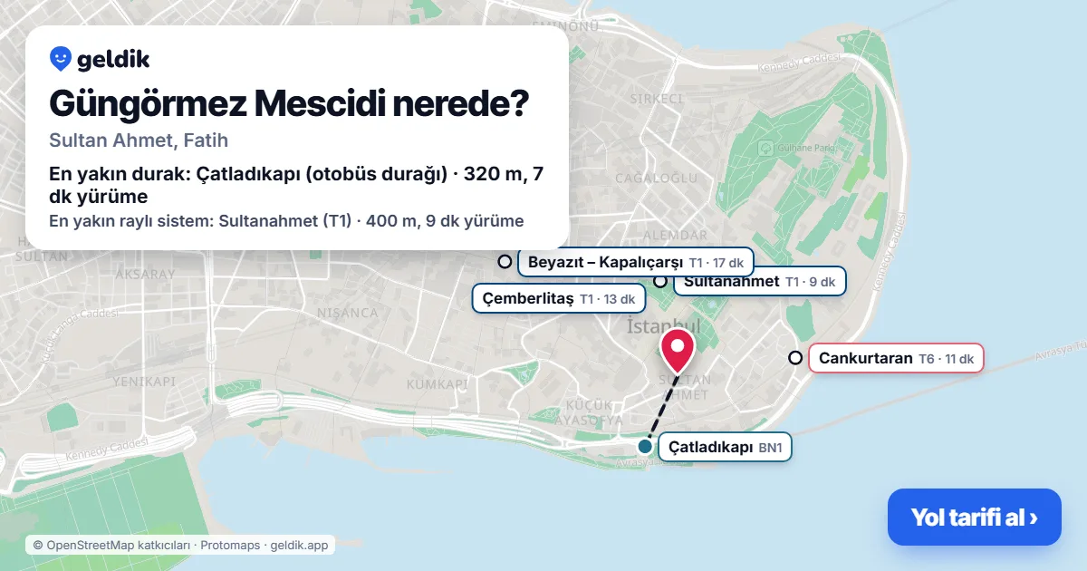 Güngörmez Mescidi nerede: haritada konumu ve en yakın duraklar, yürüme süreleriyle