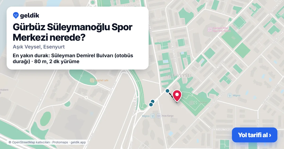 Gürbüz Süleymanoğlu Spor Merkezi nerede: haritada konumu ve en yakın duraklar, yürüme süreleriyle