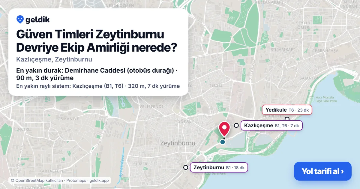Güven Timleri Zeytinburnu Devriye Ekip Amirliği nerede: haritada konumu ve en yakın duraklar, yürüme süreleriyle