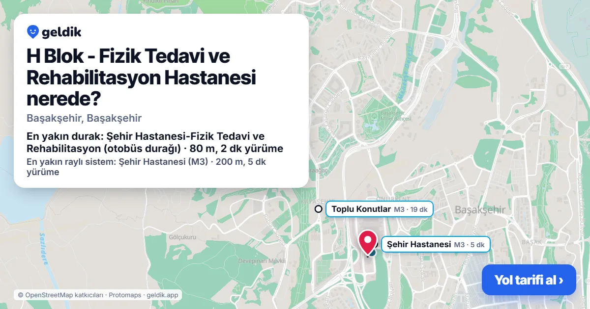 H Blok - Fizik Tedavi ve Rehabilitasyon Hastanesi nerede: haritada konumu ve en yakın duraklar, yürüme süreleriyle