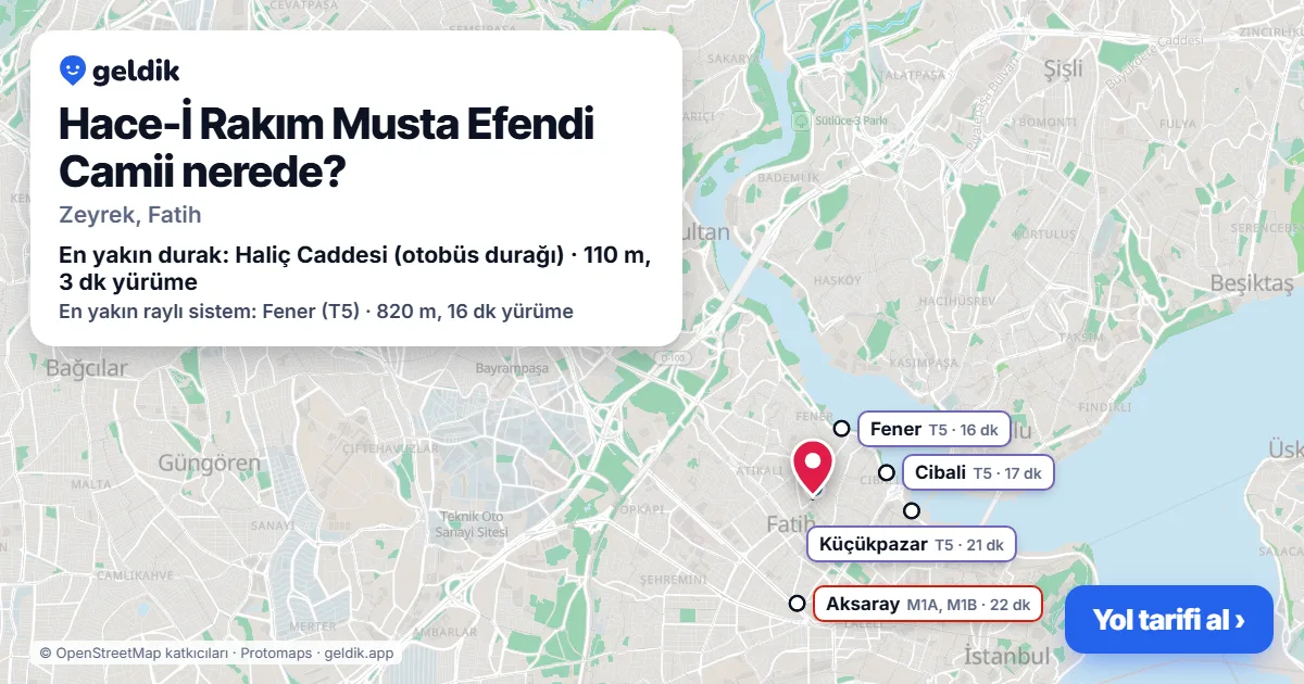 Hace-İ Rakım Musta Efendi Camii nerede: haritada konumu ve en yakın duraklar, yürüme süreleriyle