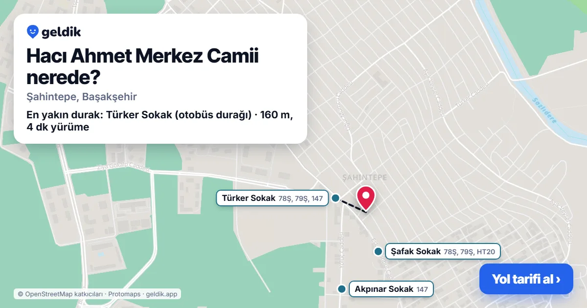 Hacı Ahmet Merkez Camii nerede: haritada konumu ve en yakın duraklar, yürüme süreleriyle