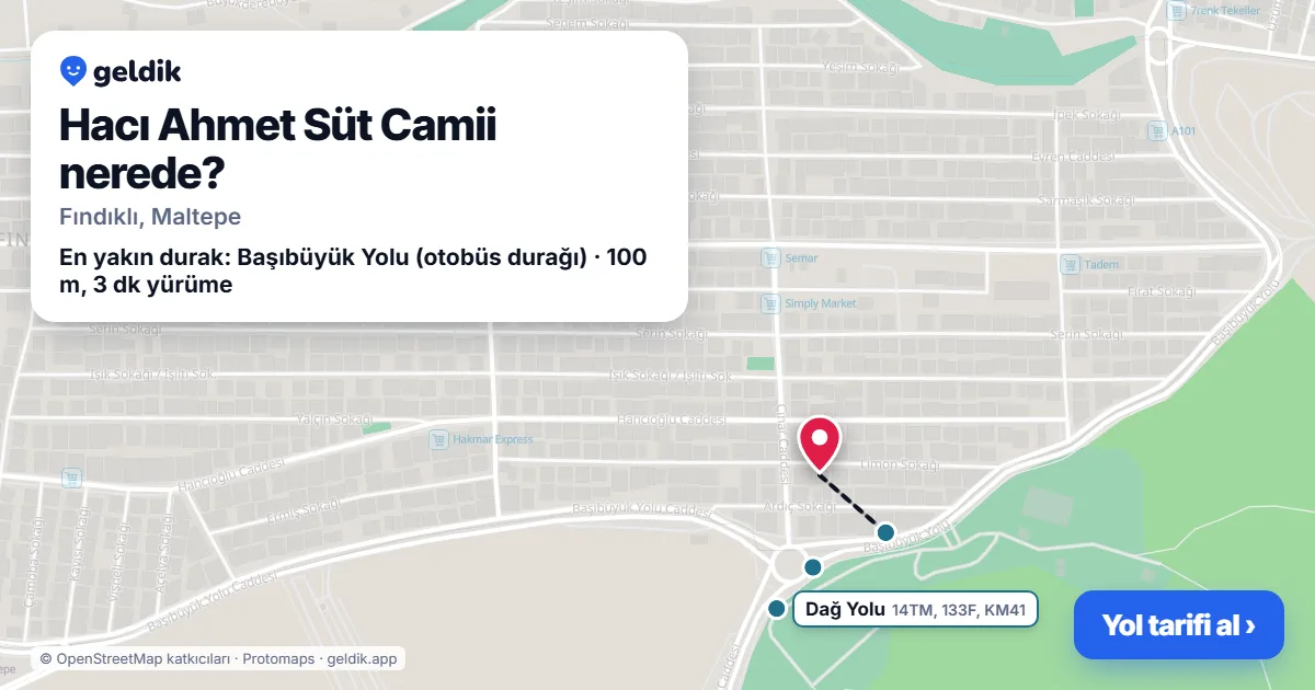 Hacı Ahmet Süt Camii nerede: haritada konumu ve en yakın duraklar, yürüme süreleriyle