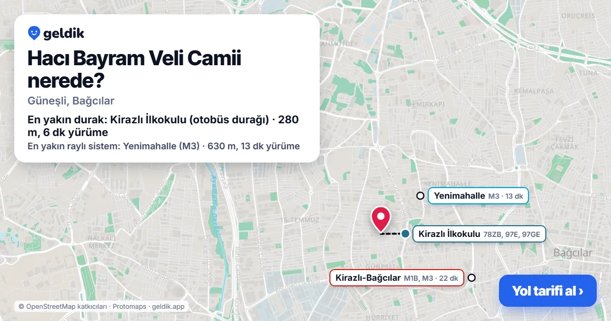 Hacı Bayram Veli Camii nerede: haritada konumu ve en yakın duraklar, yürüme süreleriyle
