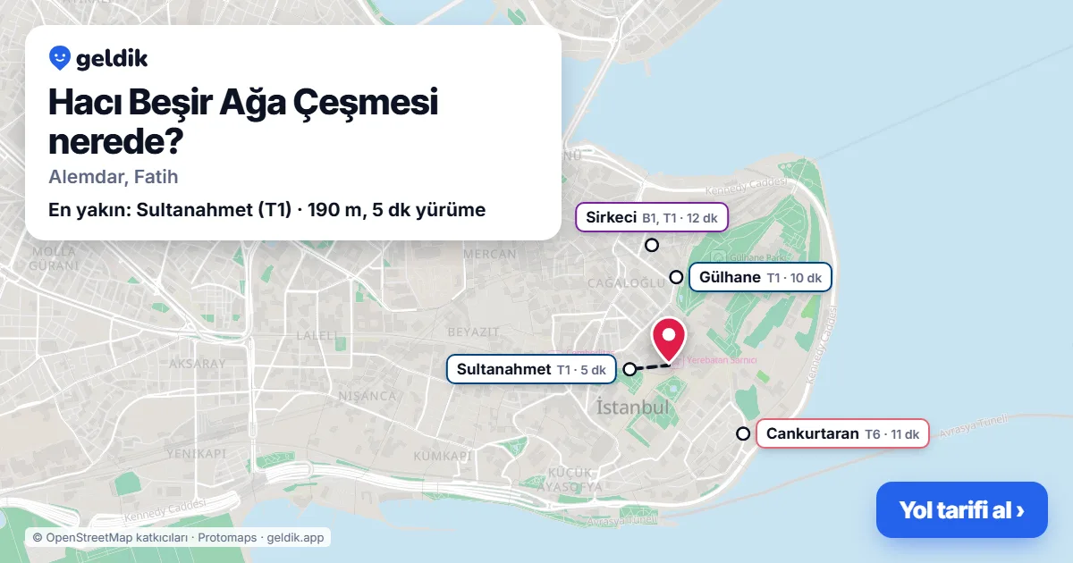 Where is Hacı Beşir Ağa Çeşmesi: map with its location and the nearest stops, with walking times