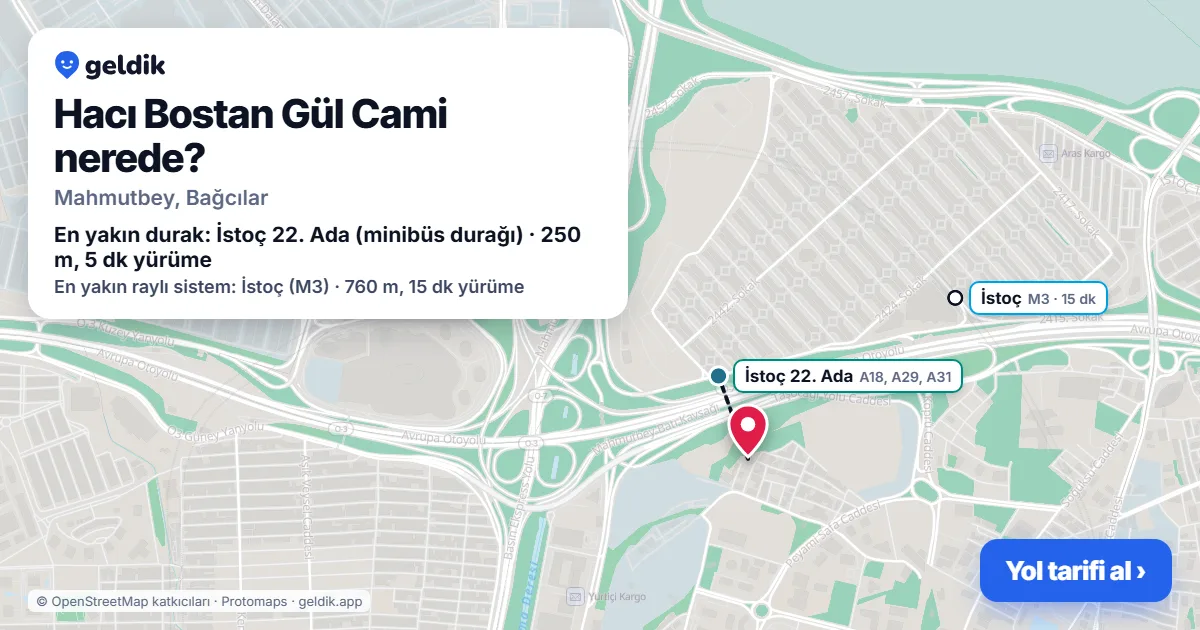 Hacı Bostan Gül Cami nerede: haritada konumu ve en yakın duraklar, yürüme süreleriyle