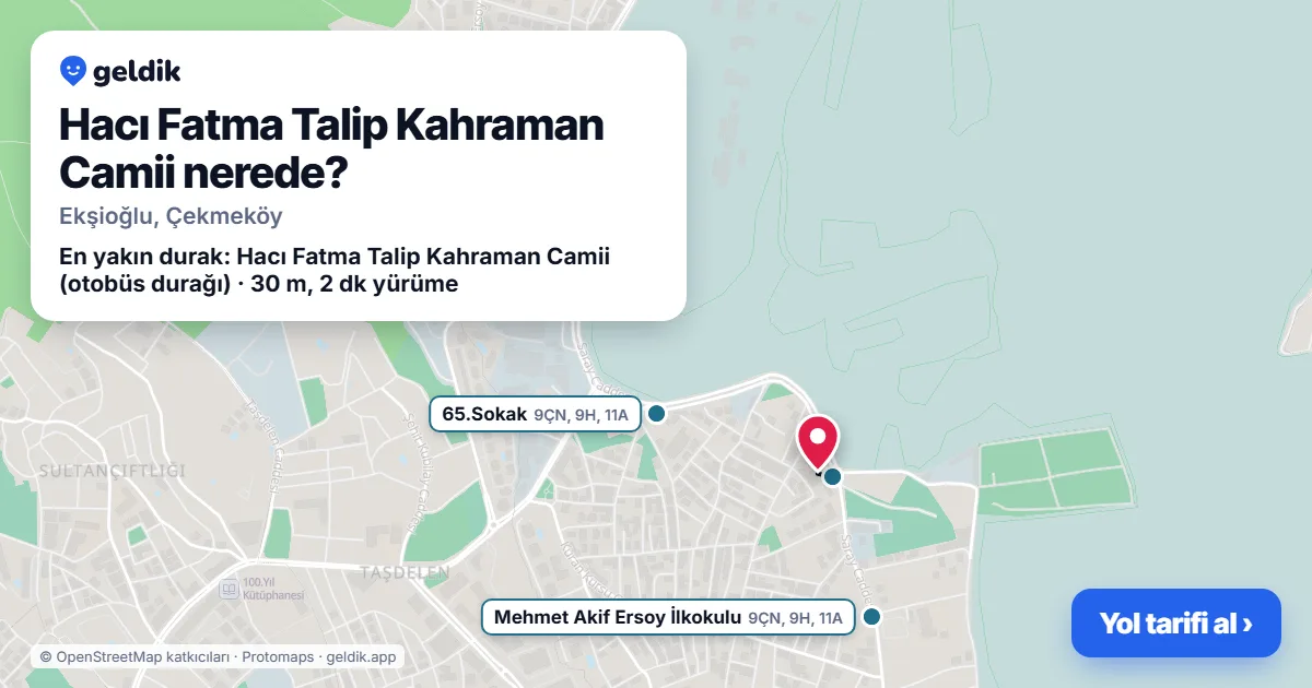 Hacı Fatma Talip Kahraman Camii nerede: haritada konumu ve en yakın duraklar, yürüme süreleriyle