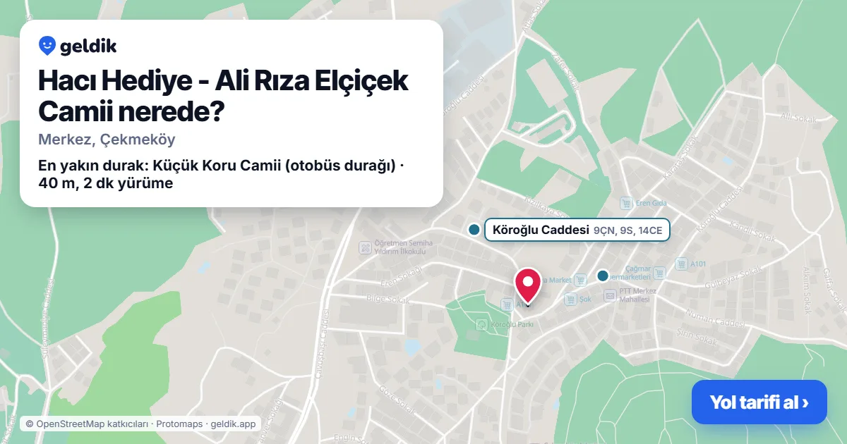 Hacı Hediye - Ali Rıza Elçiçek Camii nerede: haritada konumu ve en yakın duraklar, yürüme süreleriyle