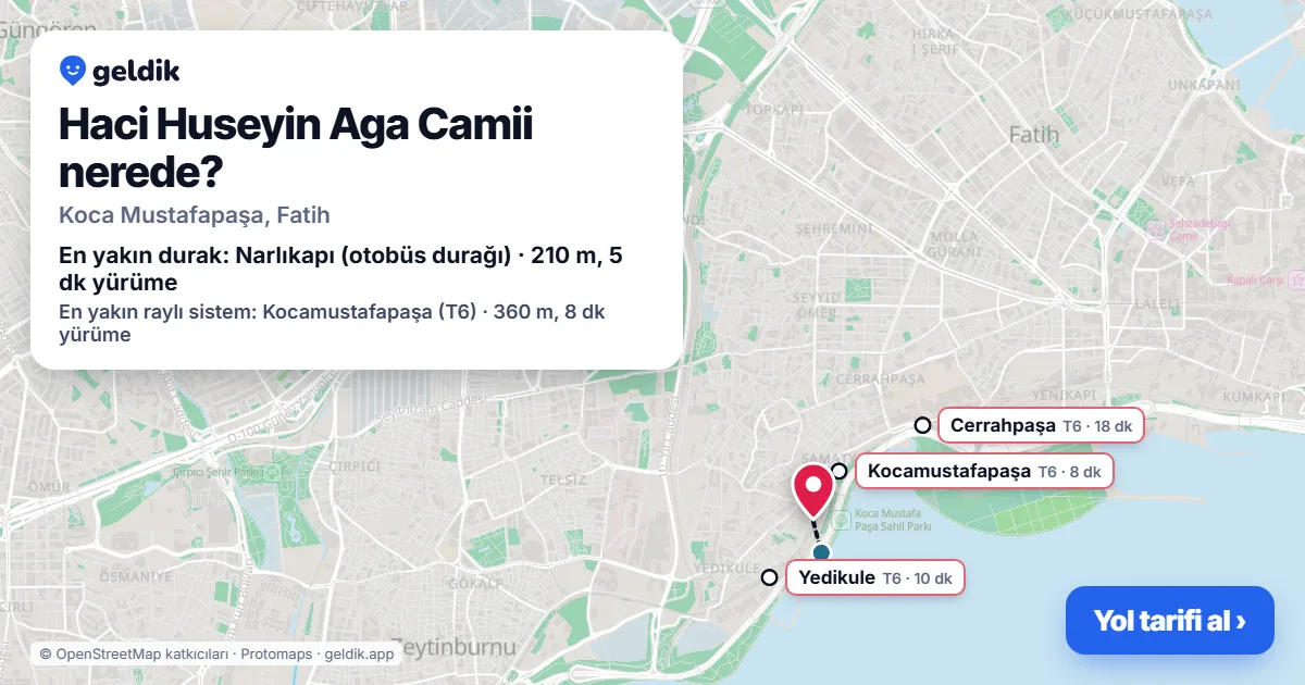 Haci Huseyin Aga Camii nerede: haritada konumu ve en yakın duraklar, yürüme süreleriyle