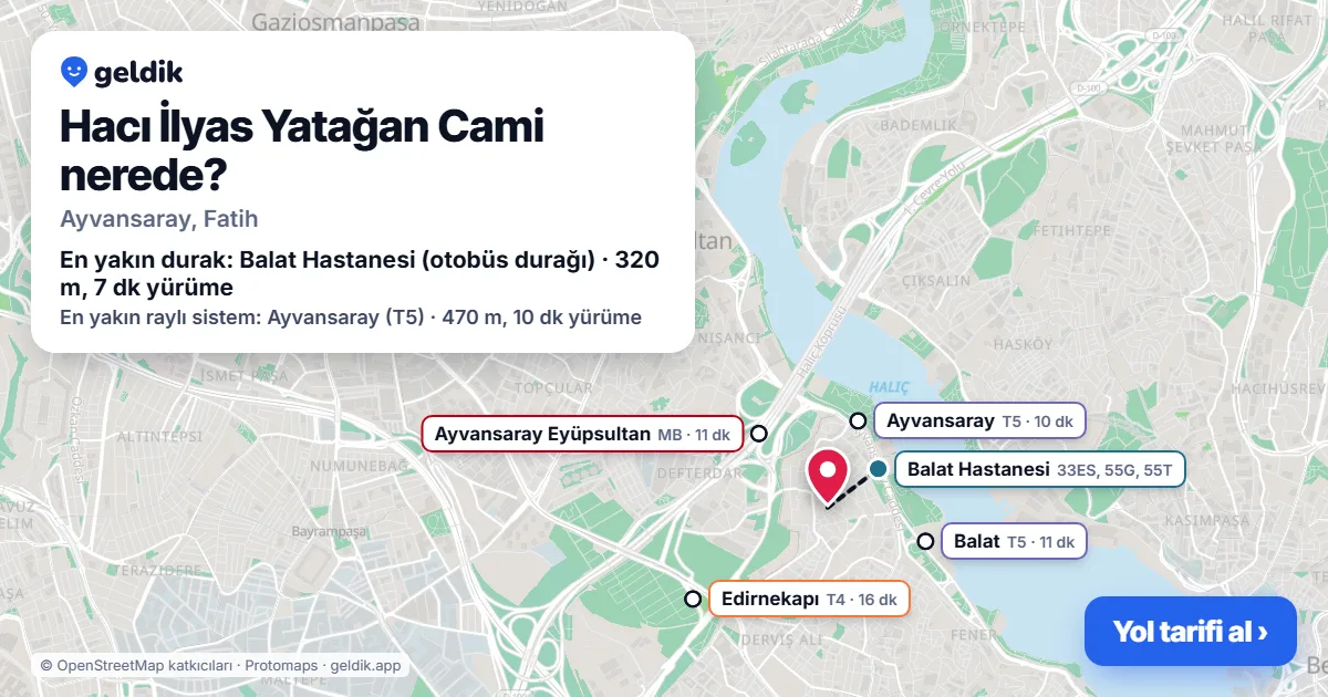 Where is Hacı İlyas Yatağan Cami: map with its location and the nearest stops, with walking times