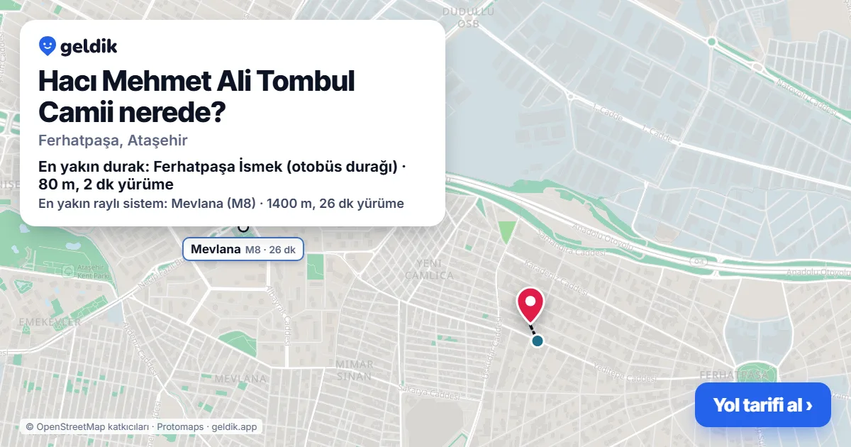 Hacı Mehmet Ali Tombul Camii nerede: haritada konumu ve en yakın duraklar, yürüme süreleriyle