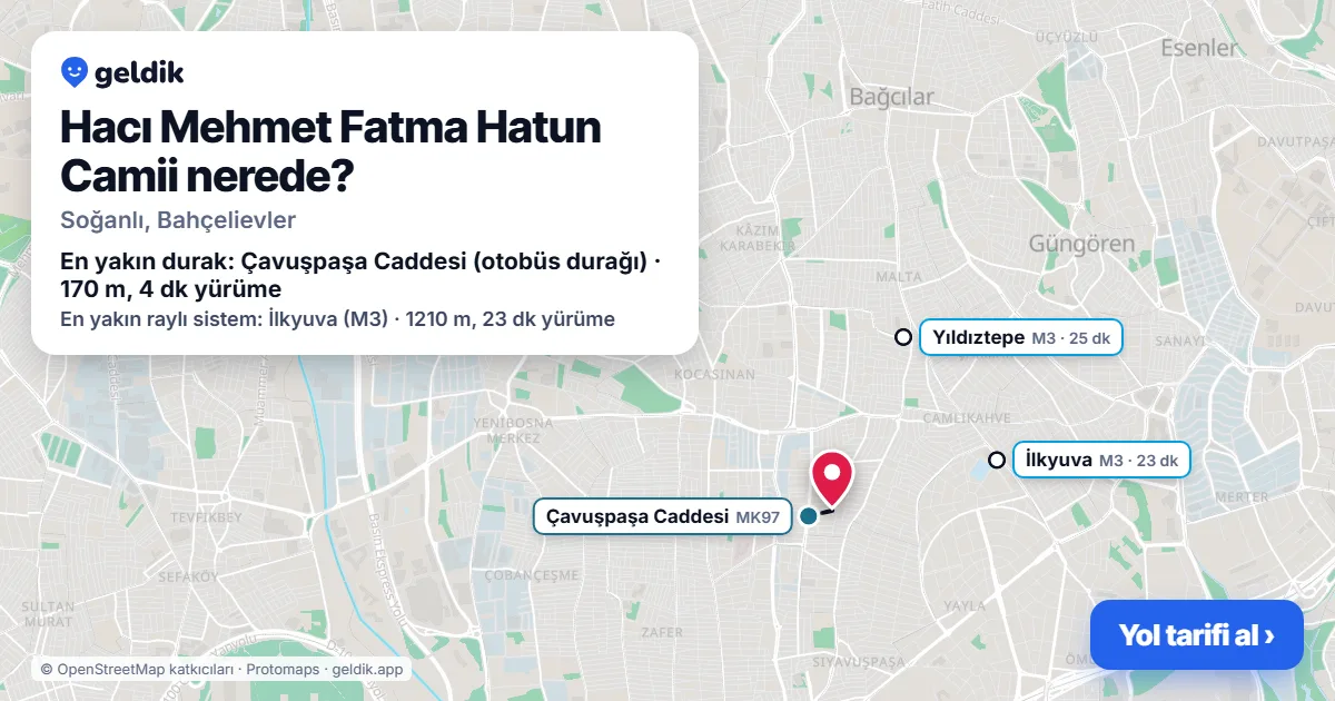 Hacı Mehmet Fatma Hatun Camii nerede: haritada konumu ve en yakın duraklar, yürüme süreleriyle