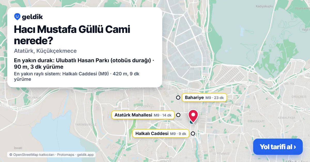 Where is Hacı Mustafa Güllü Cami: map with its location and the nearest stops, with walking times