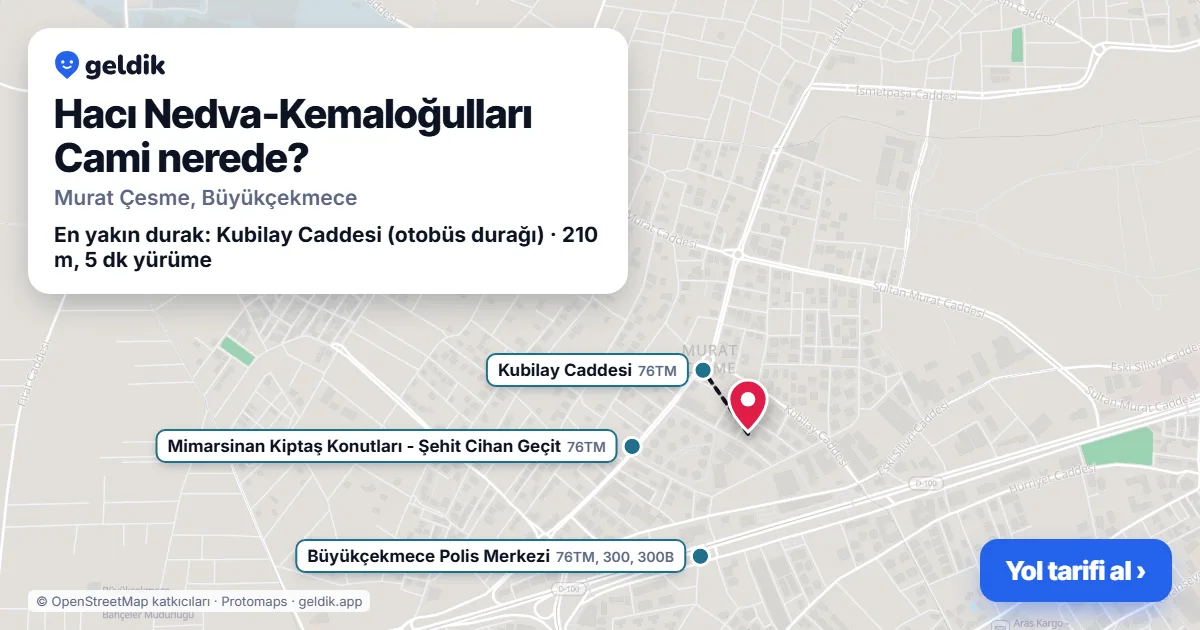 Where is Hacı Nedva-Kemaloğulları Cami: map with its location and the nearest stops, with walking times