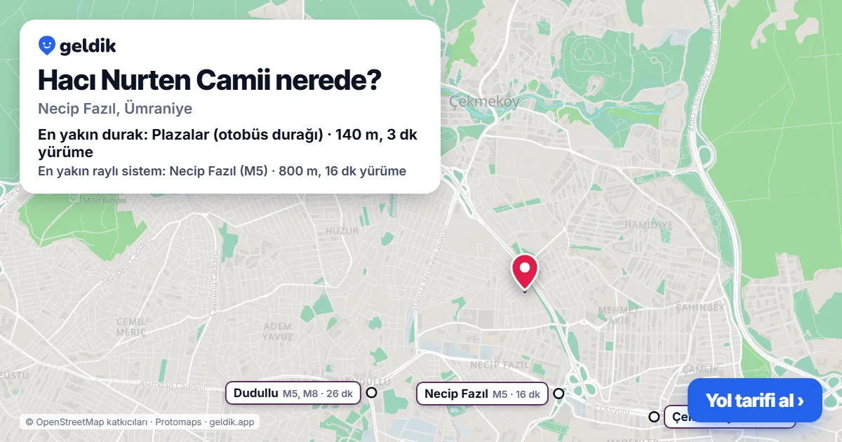 Hacı Nurten Camii nerede: haritada konumu ve en yakın duraklar, yürüme süreleriyle