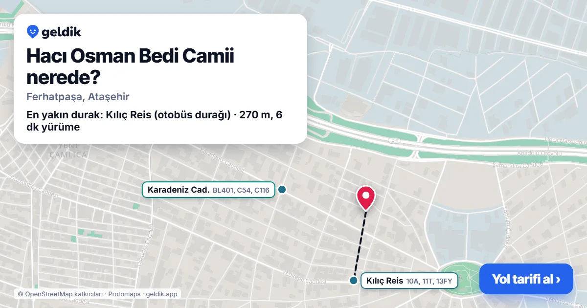 Hacı Osman Bedi Camii nerede: haritada konumu ve en yakın duraklar, yürüme süreleriyle
