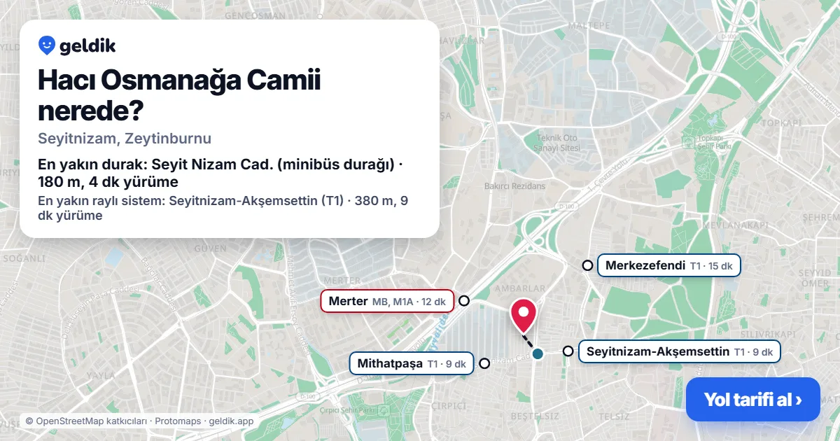 Hacı Osmanağa Camii nerede: haritada konumu ve en yakın duraklar, yürüme süreleriyle