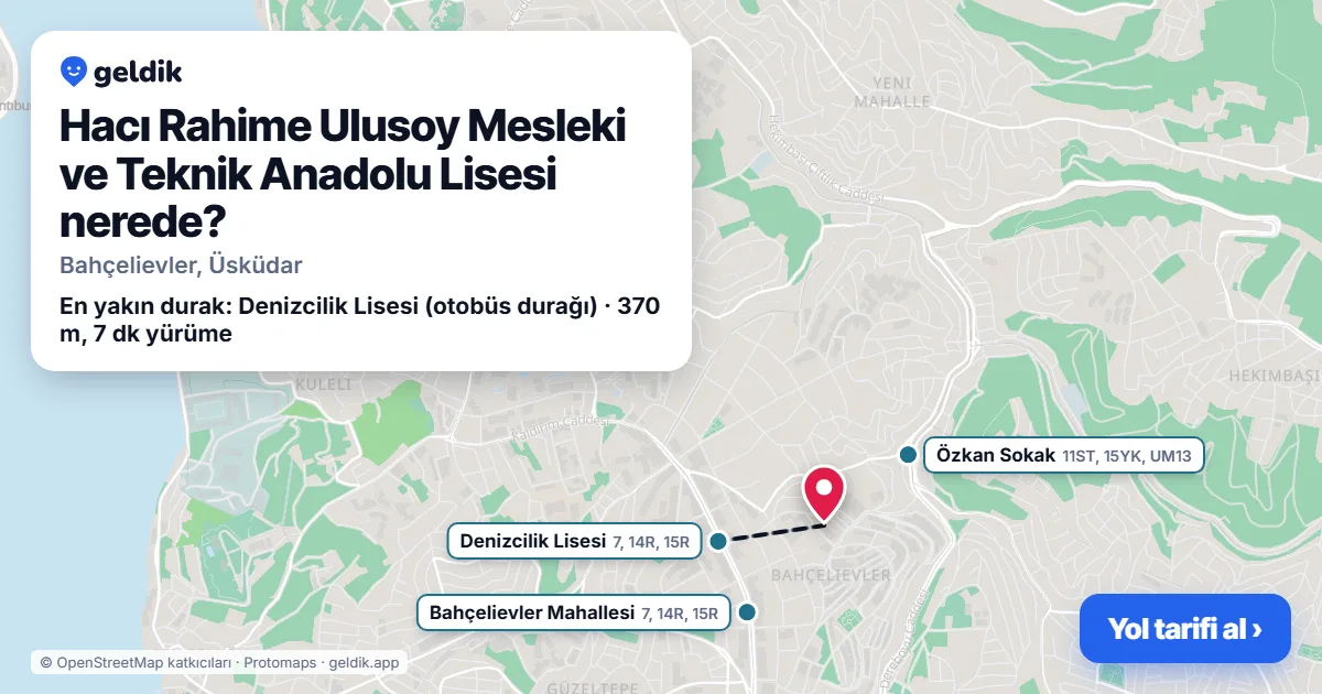 Hacı Rahime Ulusoy Mesleki ve Teknik Anadolu Lisesi nerede: haritada konumu ve en yakın duraklar, yürüme süreleriyle