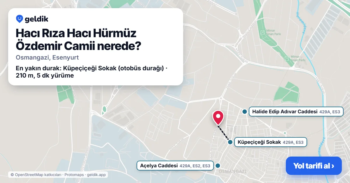 Hacı Rıza Hacı Hürmüz Özdemir Camii nerede: haritada konumu ve en yakın duraklar, yürüme süreleriyle