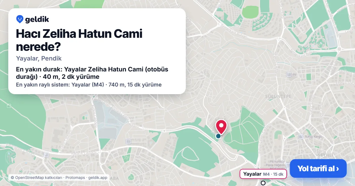 Hacı Zeliha Hatun Cami nerede: haritada konumu ve en yakın duraklar, yürüme süreleriyle