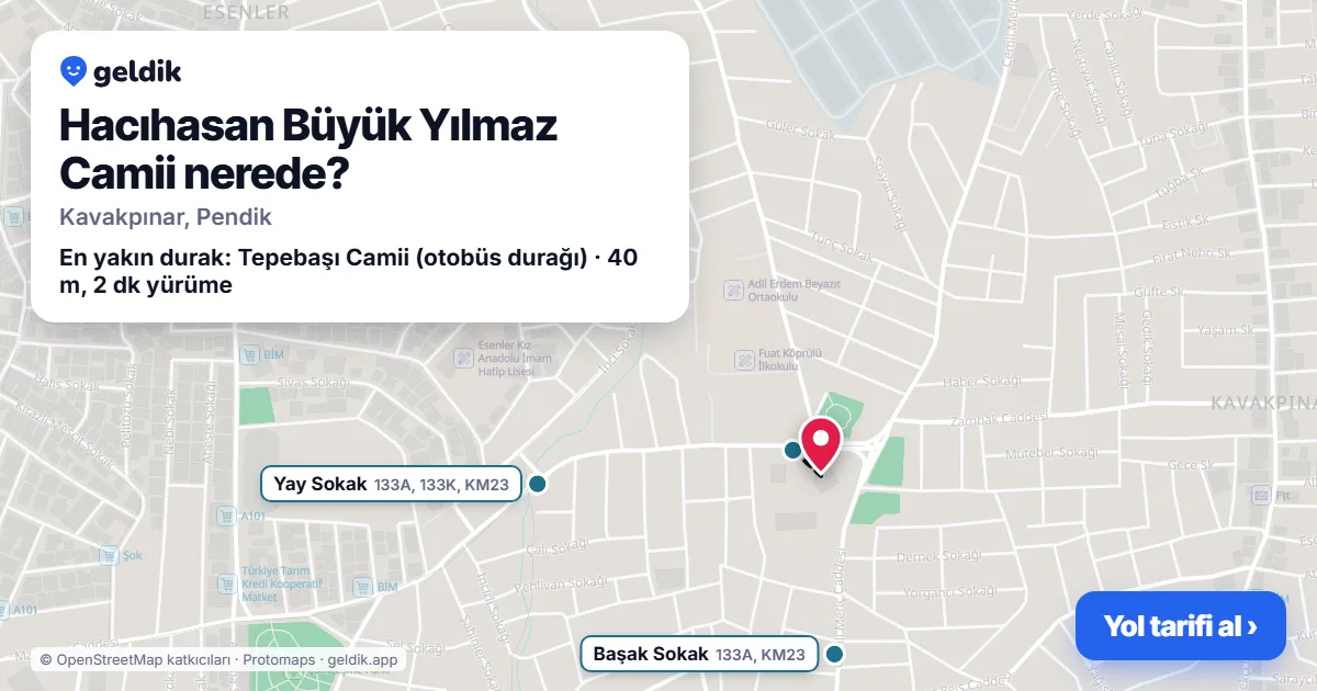 Where is Hacıhasan Büyük Yılmaz Camii: map with its location and the nearest stops, with walking times