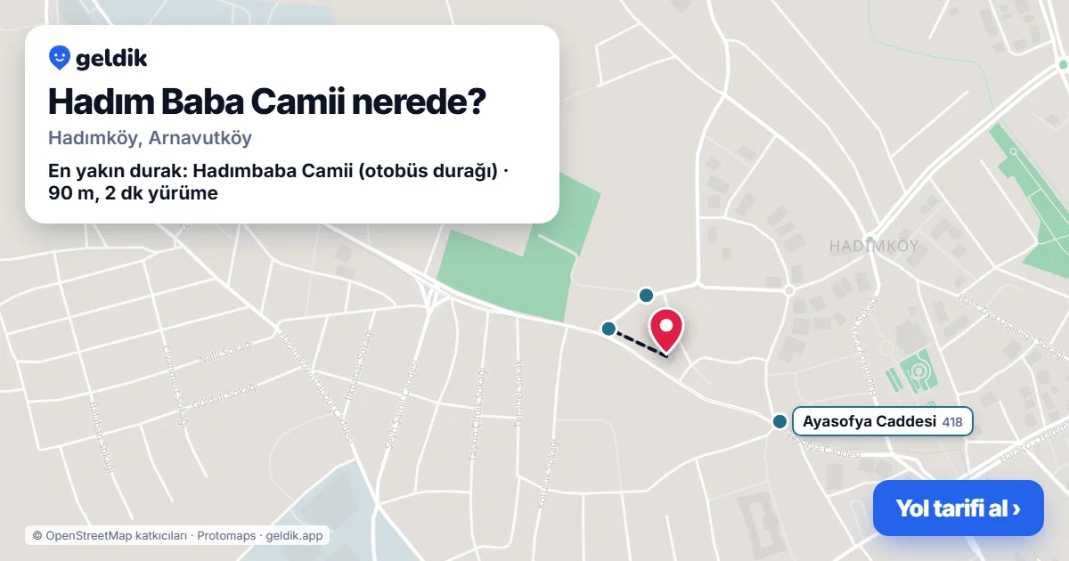 Hadım Baba Camii nerede: haritada konumu ve en yakın duraklar, yürüme süreleriyle
