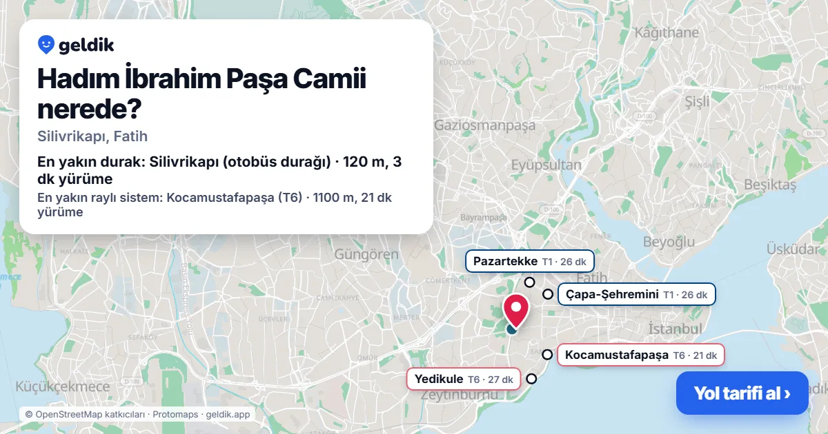 Hadım İbrahim Paşa Camii nerede: haritada konumu ve en yakın duraklar, yürüme süreleriyle