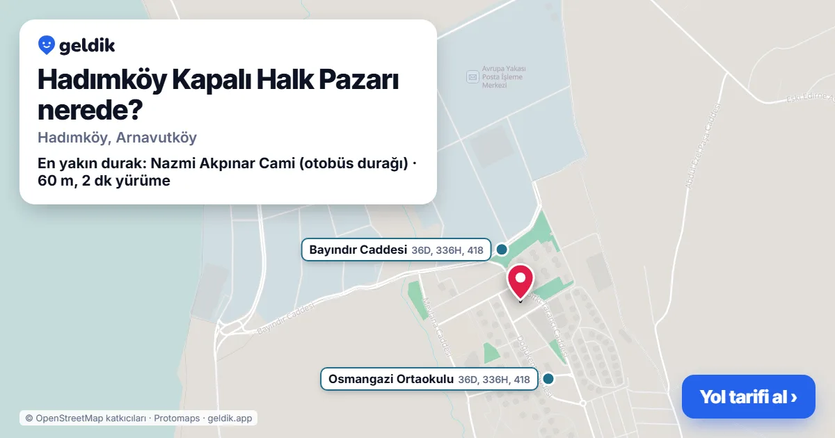 Where is Hadımköy Kapalı Halk Pazarı: map with its location and the nearest stops, with walking times