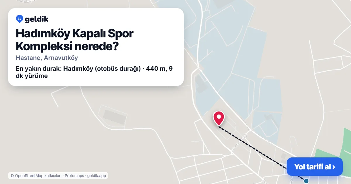 Hadımköy Kapalı Spor Kompleksi nerede: haritada konumu ve en yakın duraklar, yürüme süreleriyle