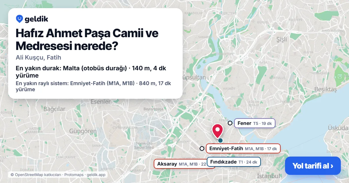 Hafız Ahmet Paşa Camii ve Medresesi nerede: haritada konumu ve en yakın duraklar, yürüme süreleriyle