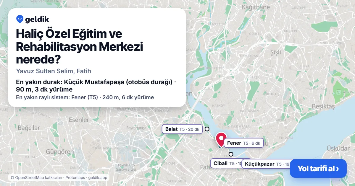 Where is Haliç Özel Eğitim ve Rehabilitasyon Merkezi: map with its location and the nearest stops, with walking times