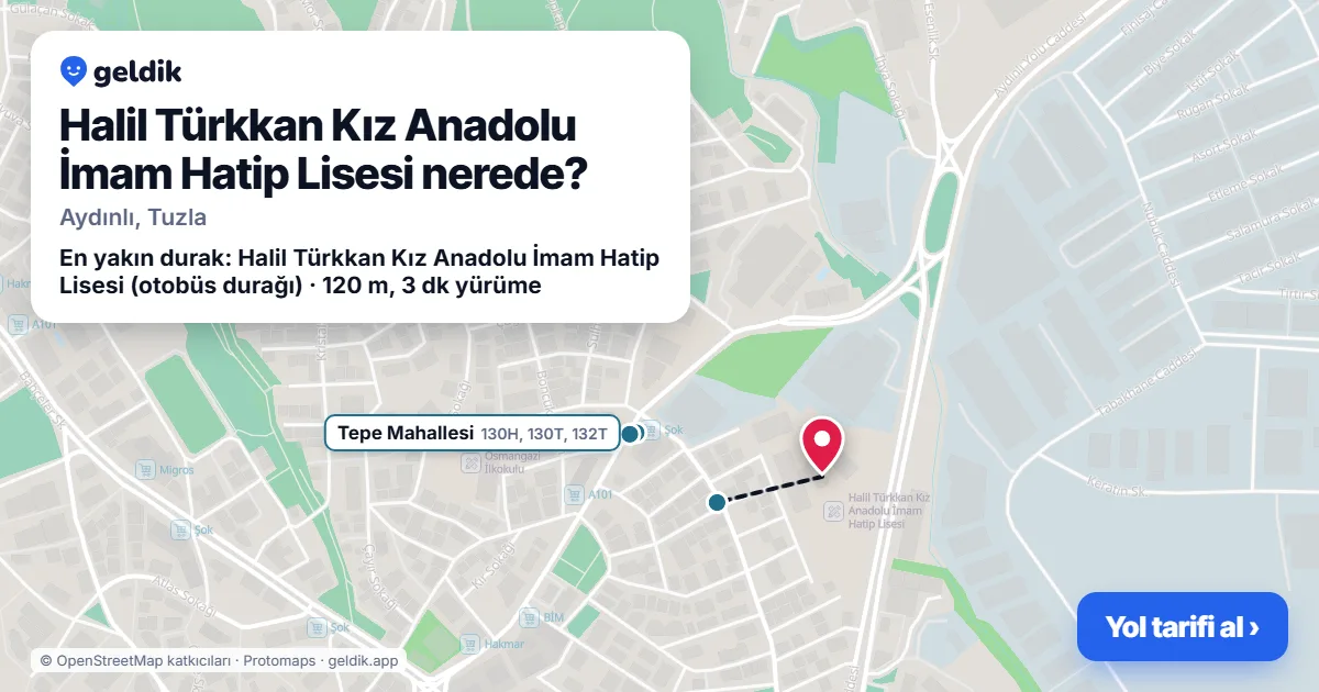 Halil Türkkan Kız Anadolu İmam Hatip Lisesi nerede: haritada konumu ve en yakın duraklar, yürüme süreleriyle