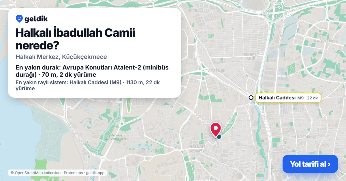 Halkalı İbadullah Camii nerede: haritada konumu ve en yakın duraklar, yürüme süreleriyle