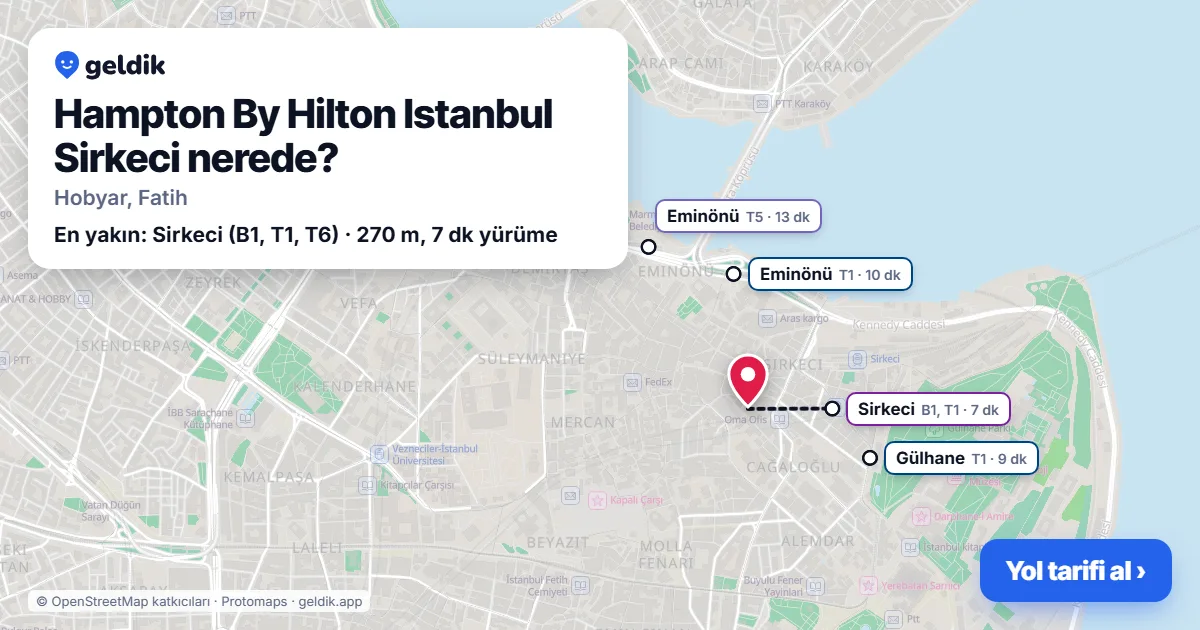 Hampton By Hilton Istanbul Sirkeci nerede: haritada konumu ve en yakın duraklar, yürüme süreleriyle