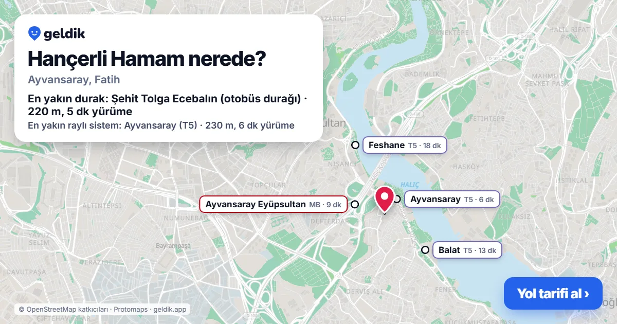Hançerli Hamam nerede: haritada konumu ve en yakın duraklar, yürüme süreleriyle