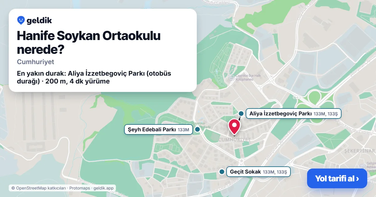 Hanife Soykan Ortaokulu nerede: haritada konumu ve en yakın duraklar, yürüme süreleriyle
