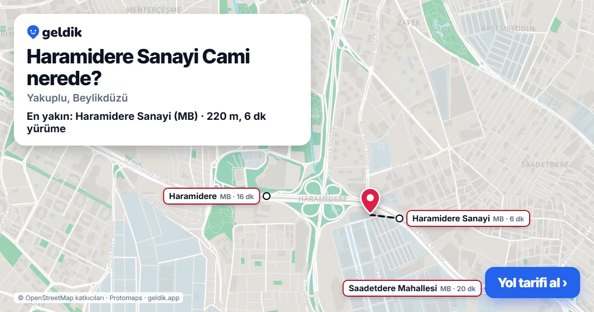 Haramidere Sanayi Cami nerede: haritada konumu ve en yakın duraklar, yürüme süreleriyle