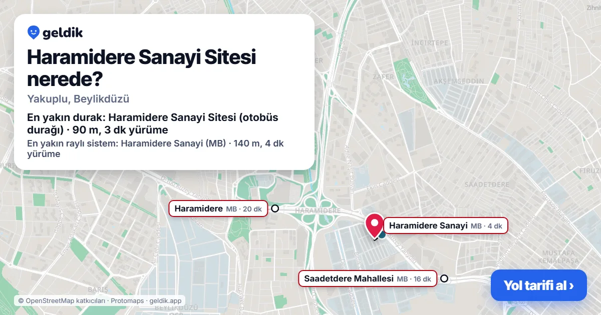 Haramidere Sanayi Sitesi nerede: haritada konumu ve en yakın duraklar, yürüme süreleriyle